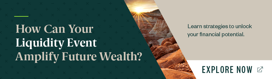 Explore how your liquidity event can amplify future wealth
